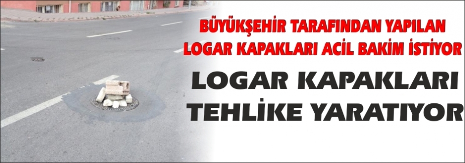 LOGAR KAPAKLARI ACİL BAKIM İSTİYOR