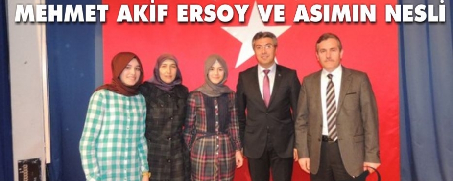 MEHMET AKİF ERSOY VE ASIMIN NESLİ