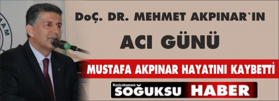 MEHMET AKPINAR'IN AÇI GÜNÜ