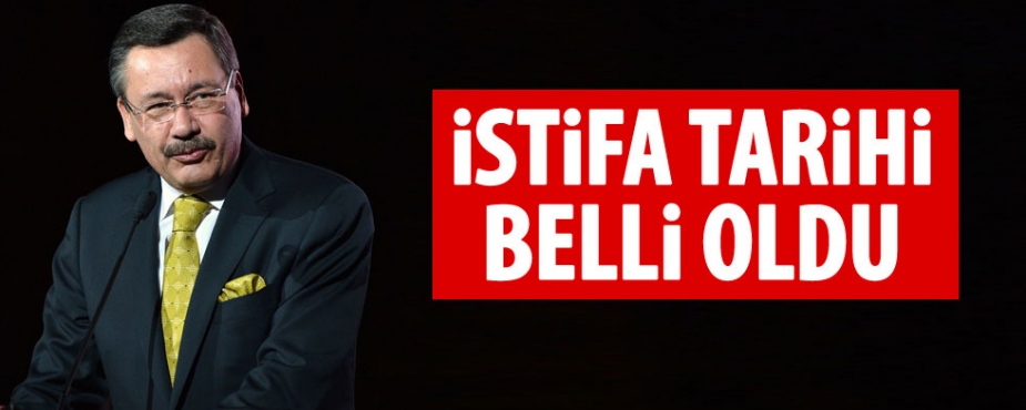 MELİH GÖKÇEK CUMARTESİ GÜNÜ İSTİFA EDECEK