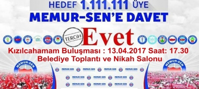 MEMUR-SEN KIZILCAHAMAM TEMSİLCİLİĞİ EVET TOPLANTISINA DAVET