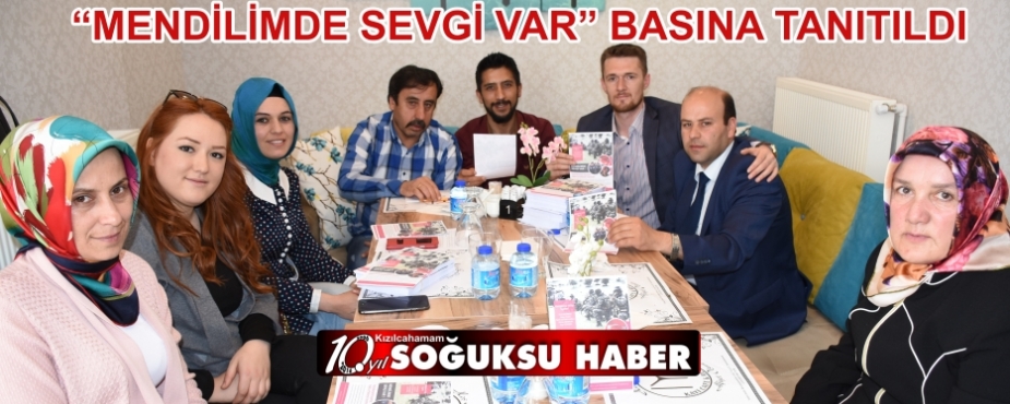 MENDİLİMDE SEVGİ VAR BASINA TANITILDI