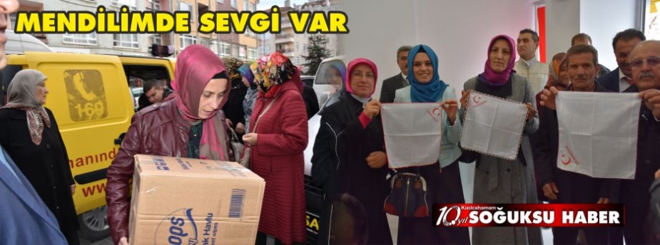MENDİLİMDE SEVGİ VAR KAMPANYASI SONUÇLANDI 