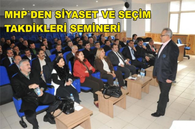 MHP'DE SİYASET VE SEÇİM TAKDİKLERİ SEMİNERİ