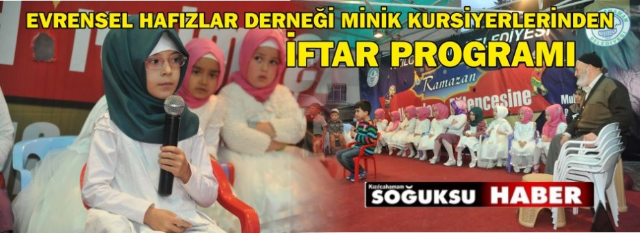 MİNİK HAFIZLARIN İFTAR PROGRAMI MİNİK HAFIZLARIN İFTAR PROGRAMI