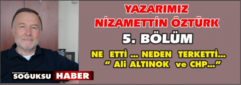 NE  ETTİ… NEDEN  TERK ETTİ… (5. Bölüm)