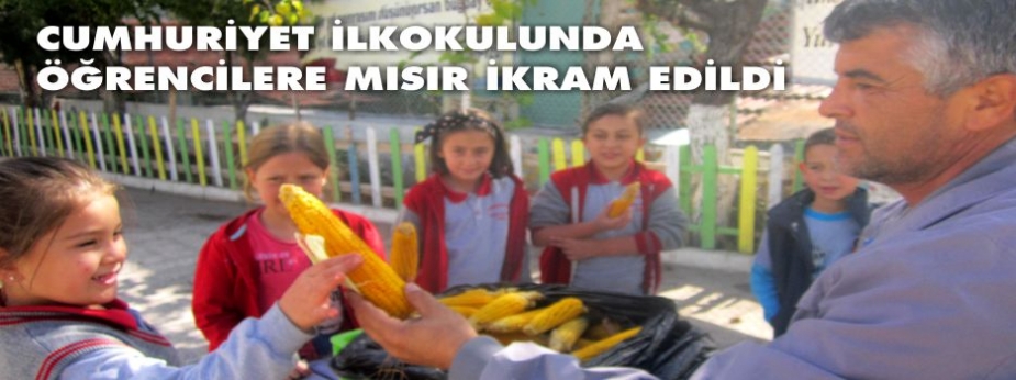 OKULDA HAŞLANMIŞ MISIR İKRAMI