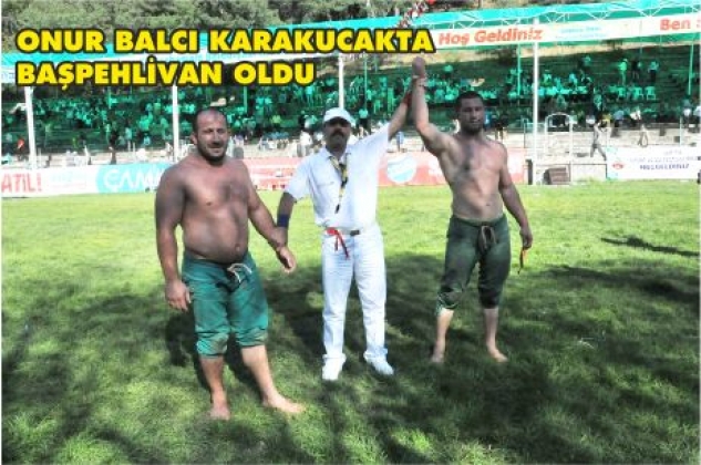 ONUR BALCI BAŞ PEHLİVAN OLDU