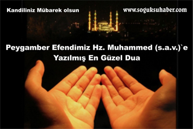 PEYGAMBER EFENDİMİZ İÇİN GÜZEL BİR DUA