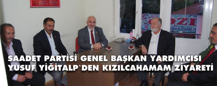 SAADET PARTİSİNDEN KIZILCAHAMAM ZİYARETİ