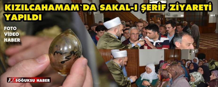  SAKAL-I ŞERİF SALAVATLARLA ZİYARET EDİLDİ