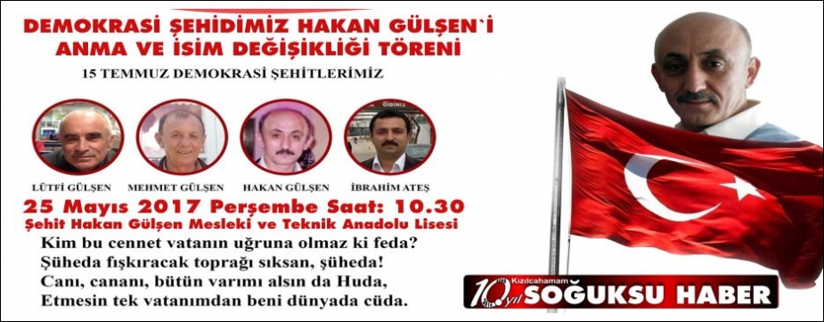 ŞEHİT HAKAN GÜLŞEN OKULUNDA ANILACAK