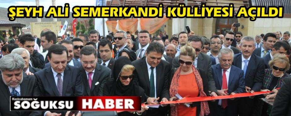 ŞEYH ALİ SEMERKANDİ KÜLLİYESİ AÇILDI