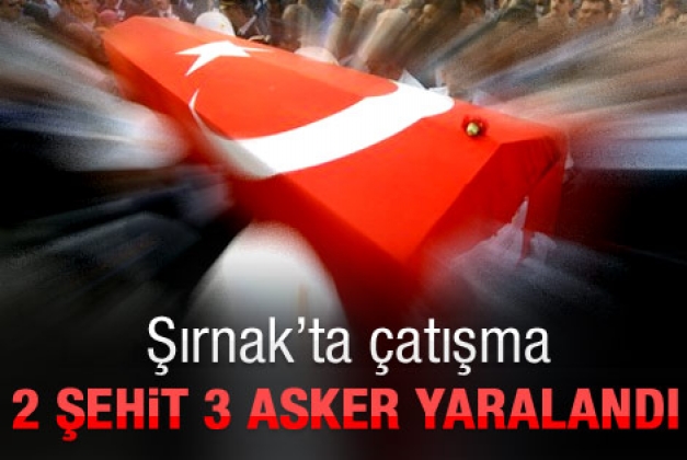 ŞIRNAK'TA 2 ŞEHİT