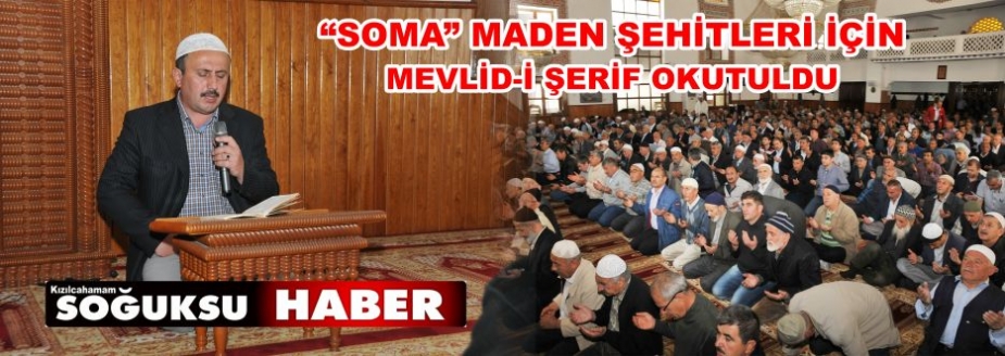 SOMA MADEN ŞEHİTLERİ İÇİN MEVLİD OKUTULDU