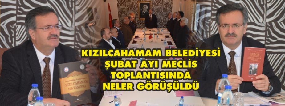 ŞUBAT AYI MECLİSİNDE NELER GÖRÜŞÜLDÜ