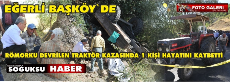 TARAKTÖR KAZASI BİR ÖLÜ