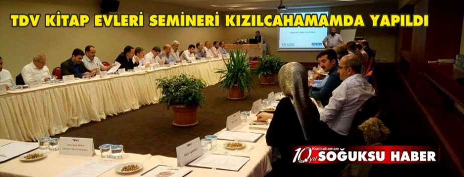 TDV KİTAP EVLERİ SEMİNERİ KIZILCAHAMAMDA YAPILDI