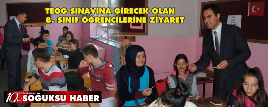  TEOG SINAVINA GİRECEK OLAN 8. SINIF ÖĞRENCİLERİMİZE ZİYARET