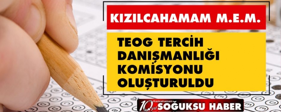  TEOG TERCİH DANIŞMANLIĞI KOMİSYONU OLUŞTURULDU