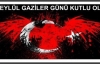 19 EYLÜL GAZİLERİMİZİN GÜNÜ KUTLU OLSUN