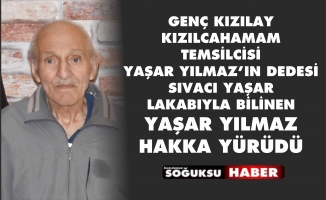 YAŞAR YILMAZ HAKKA YÜRÜDÜ