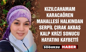 ACI KAYIP SERPİL ÇIRAK AKBAŞ HAKKA YÜRÜDÜ