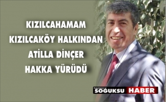 ATİLLA DİNÇER HAKKA YÜRÜDÜ