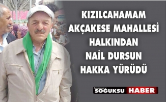 NAİL DURSUN HAKKA YÜRÜDÜ