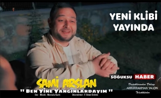SAMİ ARSLAN'IN KLİBİ YAYINDA
