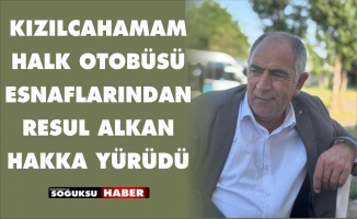 RESUL ALKAN HAKKA YÜRÜDÜ