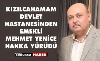 MEHMET YENİCE HAKKA YÜRÜDÜ