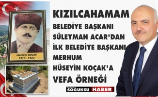 KIZILCAHAMAM'IN İLK BAŞKANINA VEFA ÖRNEĞİ