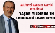 YAŞAR YILDIRIM'IN ACI GÜNÜ