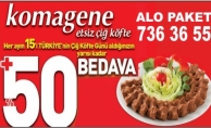 BEDAVA ÇİĞ KÖFTEYİ UNUTMAYIN