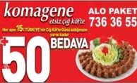 BUGÜN  ÇİĞ KÖFTE BEDAVA