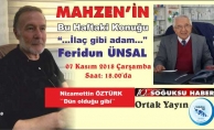 MAHZEN KONUĞU FERİDUN ÜNSAL OLACAK