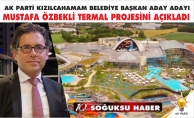 MUSTAFA ÖZBEKLİ'DEN TERMAL PROJE