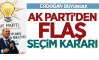 AK PARTİ'DEN FLAŞ SEÇİM KARARI