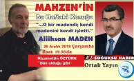 MAHZEN KONUĞU ALİ İHSAN MADEN OLACAK