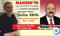 MAHZENİN BU HAFTAKİ KONUĞU SELİM EROL OLACAK