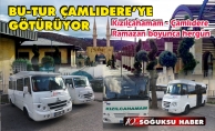 BU-TUR İLE ÇAMLIDERE’YE