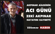 ZEKİ AKPINAR HAYATINI KAYBETTİ