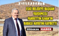 AHMET İLHAN VEFAT ETTİ.