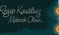 BUGÜN REGAİP KANDİLİ