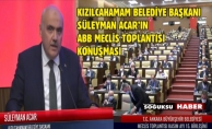 BAŞKAN ACAR MECLİSTE NELER KONUŞTU