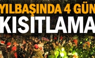 YILBAŞINDA KISITLAMA NASIL OLACAK