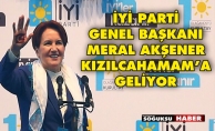 MERAL AKŞENER KIZILCAHAMAM’A GELİYOR