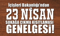 23 NİSAN GENELGESİ DUYURULDU