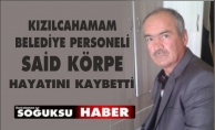 BELEDİYE PERSONELİ HAYATINI KAYBETTİ